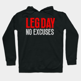 Leg day no excuses design for gym Hoodie